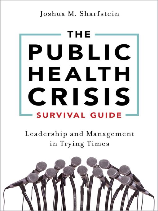 Title details for The Public Health Crisis Survival Guide by Joshua M. Sharfstein - Wait list